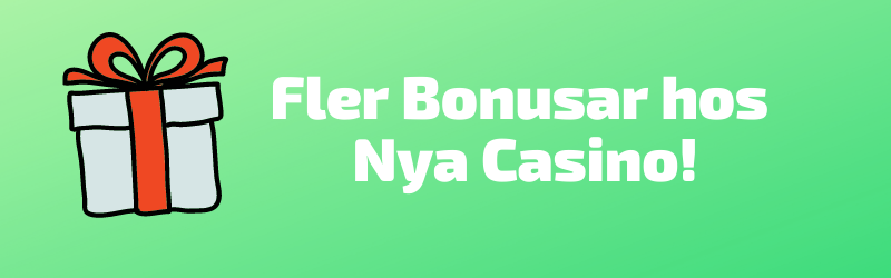 Nya casino innebär fler bonusar